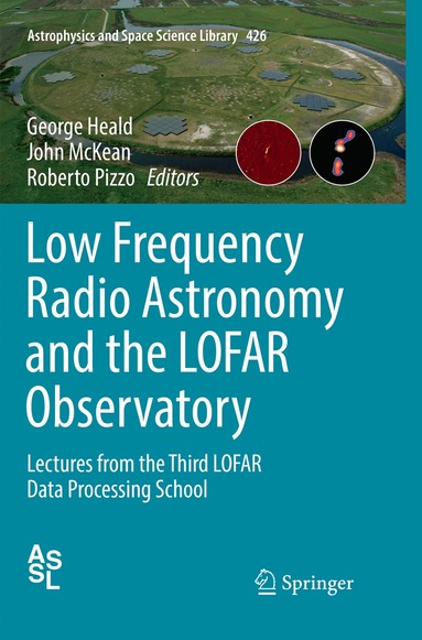 George Heald, John McKean, Roberto Pizzo - Low Frequency Radio Astronomy and the LOFAR Observatory, Häftad
