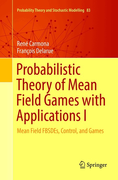 René Carmona, François Delarue - Probabilistic Theory of Mean Field Games with Applications I, Häftad
