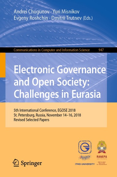 Andrei Chugunov, Yuri Misnikov, Evgeny Roshchin, Dmitrii Trutnev - Electronic Governance and Open Society: Challenges in Eurasia, Häftad