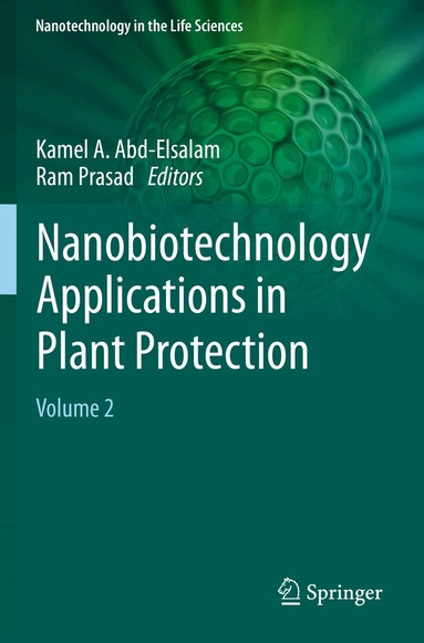 Kamel A. Abd-Elsalam, Ram Prasad - Nanobiotechnology Applications in Plant Protection, Häftad
