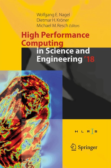 Wolfgang E. Nagel, Dietmar H. Kröner, Michael M. Resch - High Performance Computing in Science and Engineering ' 18, Häftad