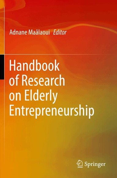 Adnane Maâlaoui - Handbook of Research on Elderly Entrepreneurship, Häftad