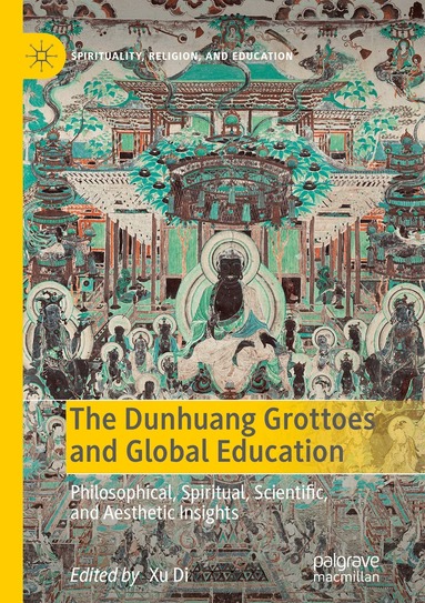 Xu Di - Dunhuang Grottoes and Global Education, Häftad