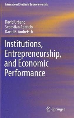 bokomslag Institutions, Entrepreneurship, and Economic Performance