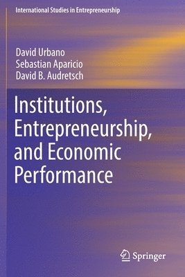 Institutions, Entrepreneurship, and Economic Performance 1