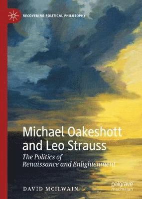 bokomslag Michael Oakeshott and Leo Strauss