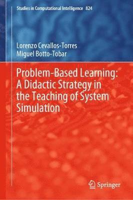 Problem-Based Learning: A Didactic Strategy in the Teaching of System Simulation 1