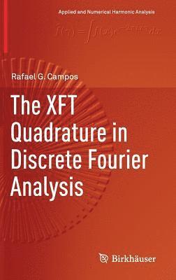 bokomslag The XFT Quadrature in Discrete Fourier Analysis