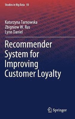 Recommender System for Improving Customer Loyalty 1