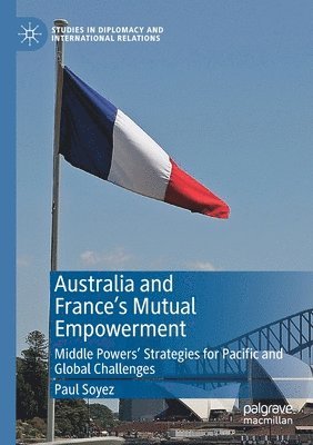 bokomslag Australia and Frances Mutual Empowerment