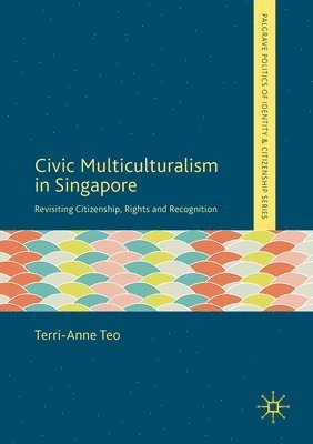 bokomslag Civic Multiculturalism in Singapore
