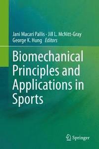 bokomslag Biomechanical Principles and Applications in Sports