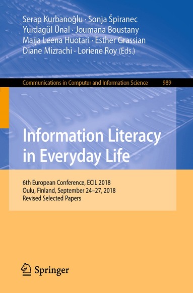 Serap Kurbanoğlu, Sonja Špiranec, Yurdagül Ünal, Joumana Boustany, Maija Leena Huotari, Esther Grassian, Diane Mizrachi, Loriene Roy - Information Literacy in Everyday Life, Häftad