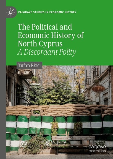 Tufan Ekici - Political and Economic History of North Cyprus, Inbunden