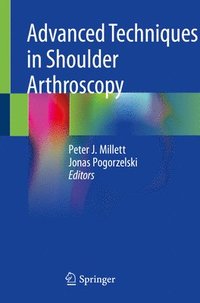 bokomslag Advanced Techniques in Shoulder Arthroscopy