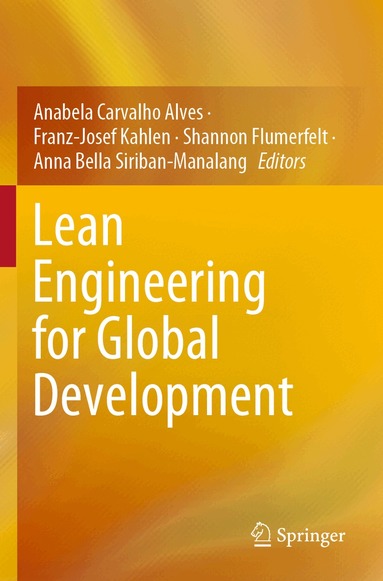 Anabela Carvalho Alves, Franz-Josef Kahlen, Shannon Flumerfelt, Anna Bella Siriban-Manalang - Lean Engineering for Global Development, Häftad