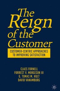 bokomslag The Reign of the Customer