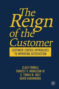 bokomslag The Reign of the Customer
