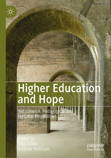 Paul Gibbs, Andrew Peterson - Higher Education and Hope, Inbunden