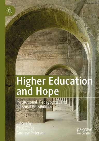 Paul Gibbs, Andrew Peterson - Higher Education and Hope, Häftad