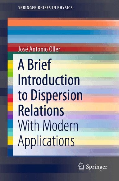 José Antonio Oller - Brief Introduction to Dispersion Relations, Häftad