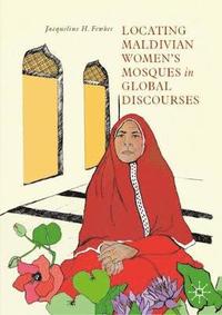bokomslag Locating Maldivian Womens Mosques in Global Discourses