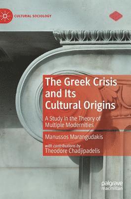 The Greek Crisis and Its Cultural Origins 1