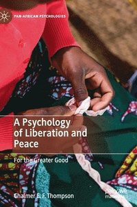 bokomslag A Psychology of Liberation and Peace