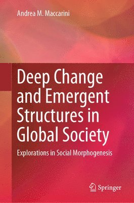 bokomslag Deep Change and Emergent Structures in Global Society