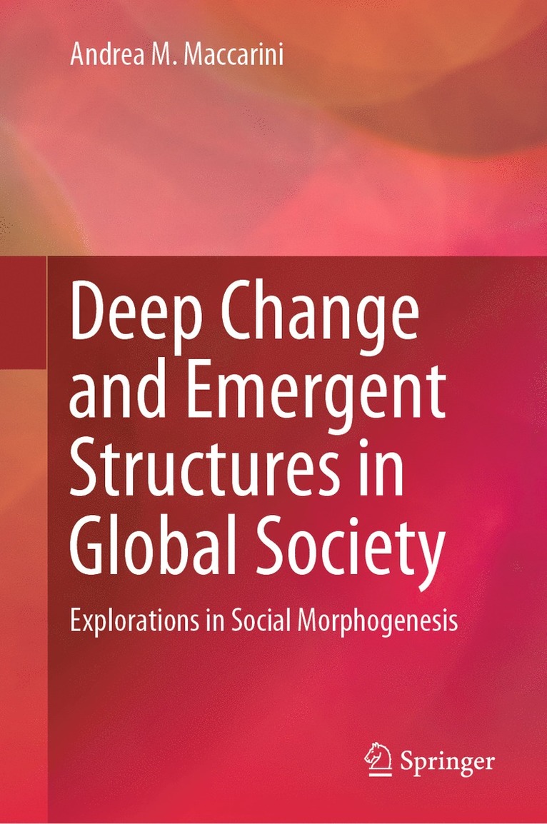 Deep Change and Emergent Structures in Global Society 1