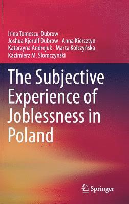 The Subjective Experience of Joblessness in Poland 1