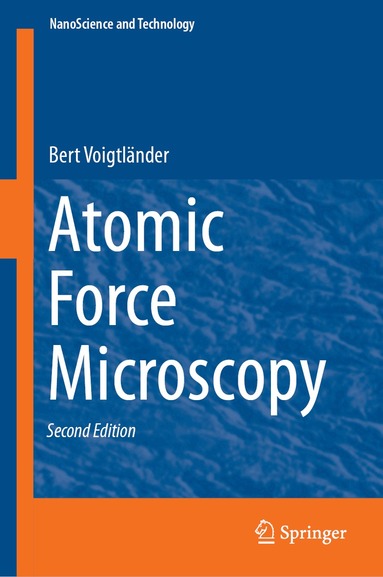 Bert Voigtländer - Atomic Force Microscopy, Inbunden