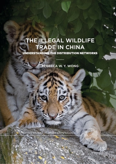 Rebecca W. Y. Wong - Illegal Wildlife Trade in China, Inbunden