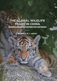 bokomslag The Illegal Wildlife Trade in China
