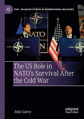 bokomslag US Role in NATO's Survival After the Cold War