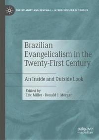 bokomslag Brazilian Evangelicalism in the Twenty-First Century