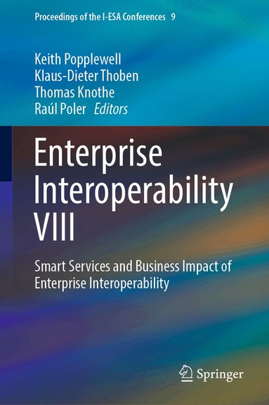 Keith Popplewell, Klaus-Dieter Thoben, Thomas Knothe, Raúl Poler - Enterprise Interoperability VIII, Inbunden