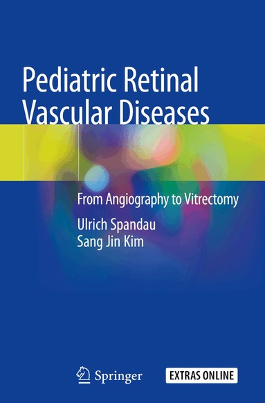 Ulrich Spandau, Sang Jin Kim - Pediatric Retinal Vascular Diseases, Häftad