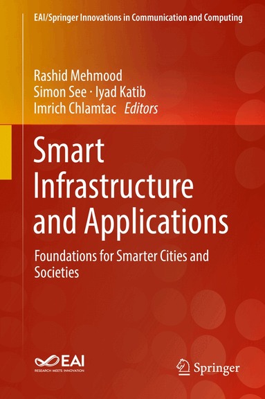Rashid Mehmood, Simon See, Iyad Katib, Imrich Chlamtac - Smart Infrastructure and Applications, Inbunden