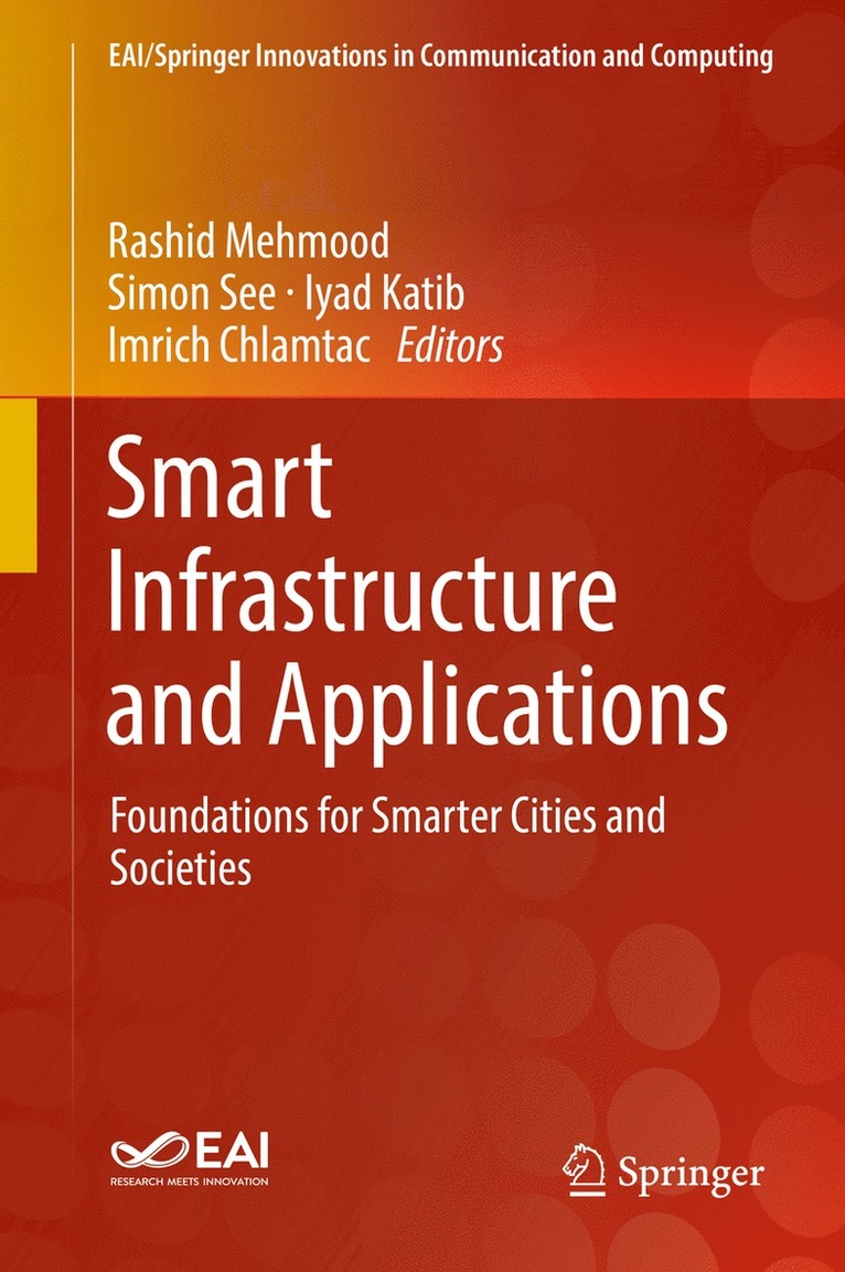 Rashid Mehmood, Simon See, Iyad Katib, Imrich Chlamtac - Smart Infrastructure and Applications, Inbunden