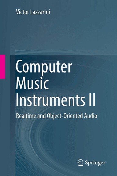 Victor Lazzarini - Computer Music Instruments II, Inbunden