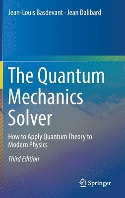 Jean-Louis Basdevant, Jean Dalibard - Quantum Mechanics Solver, Inbunden