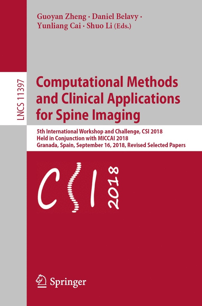 Guoyan Zheng, Daniel Belavy, Yunliang Cai, Shuo Li - Computational Methods and Clinical Applications for Spine Imaging, Häftad
