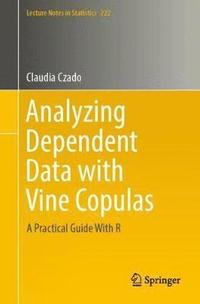 bokomslag Analyzing Dependent Data with Vine Copulas