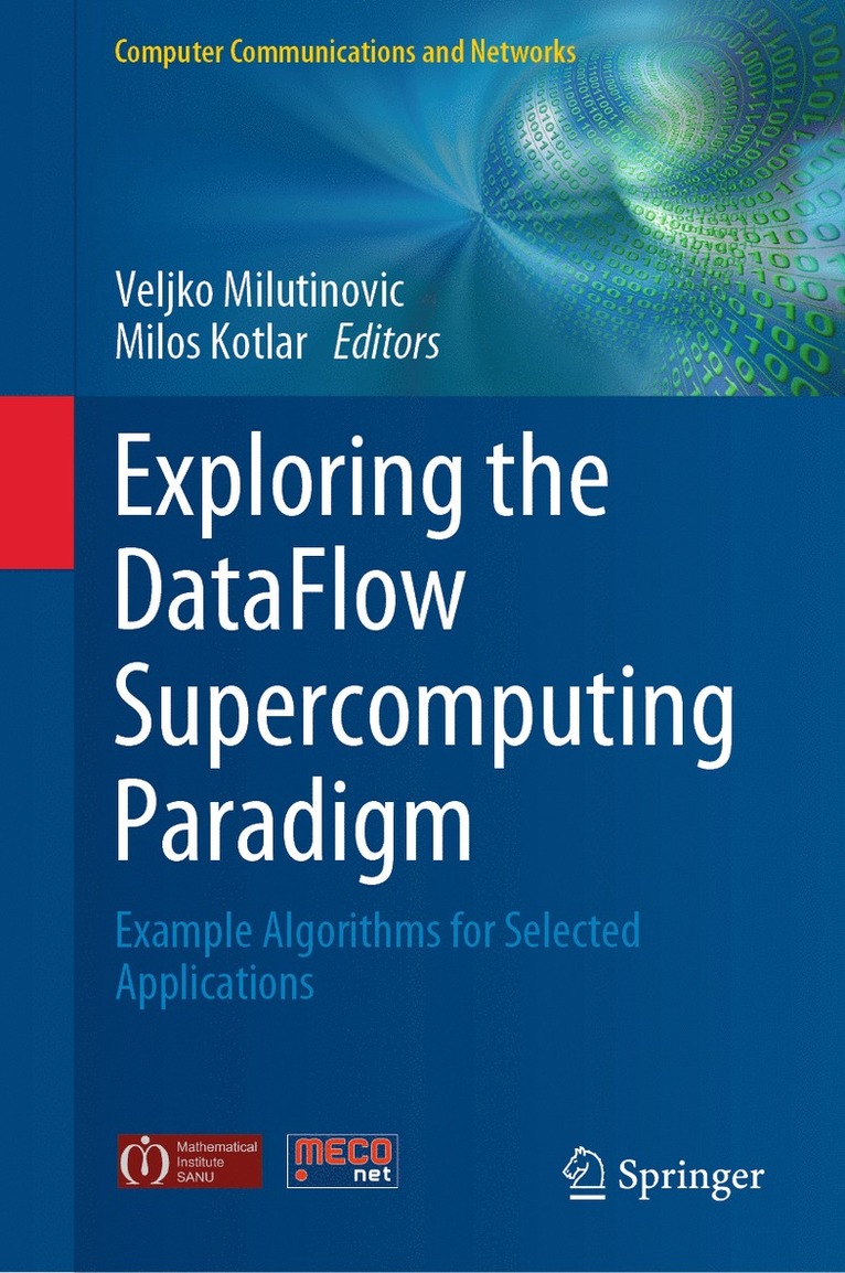 Veljko Milutinovic, Milos Kotlar - Exploring the DataFlow Supercomputing Paradigm, Inbunden