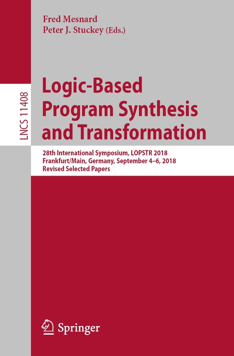 Fred Mesnard, Peter J. Stuckey - Logic-Based Program Synthesis and Transformation, Häftad