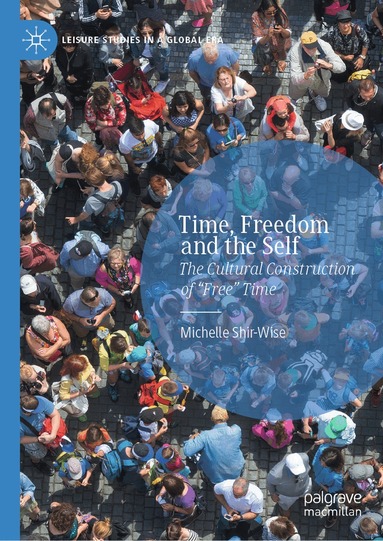 Michelle Shir-Wise - Time, Freedom and the Self, Inbunden