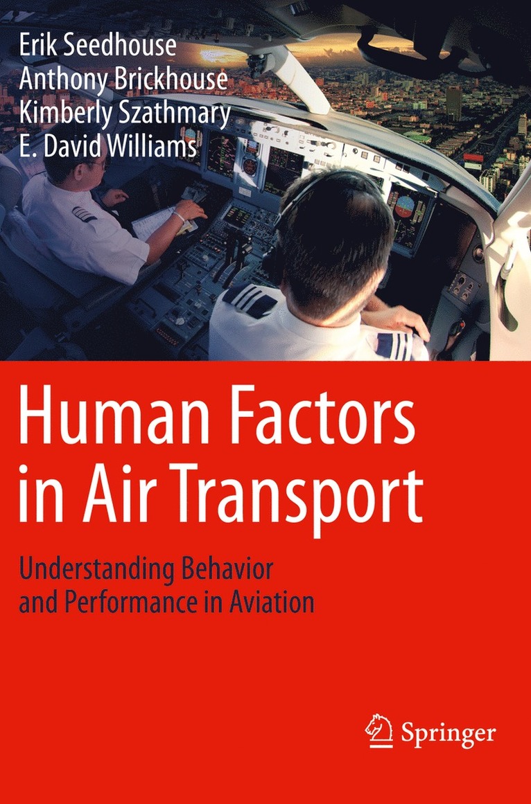 Erik Seedhouse, Anthony Brickhouse, Kimberly Szathmary, E. David Williams - Human Factors in Air Transport, Häftad