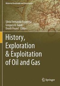 bokomslag History, Exploration & Exploitation of Oil and Gas