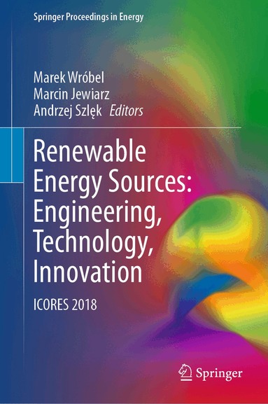 Marek Wróbel, Marcin Jewiarz, Andrzej Szlęk - Renewable Energy Sources: Engineering, Technology, Innovation, Inbunden
